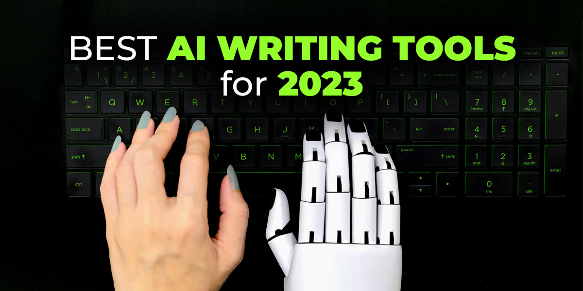 Best AI Writing Tools for 2023