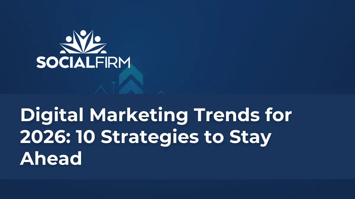 Digital Marketing Trends for 2026 10 Strategies to Stay Ahead