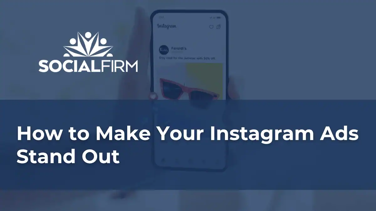 How to Make Your Instagram Ads Stand Out