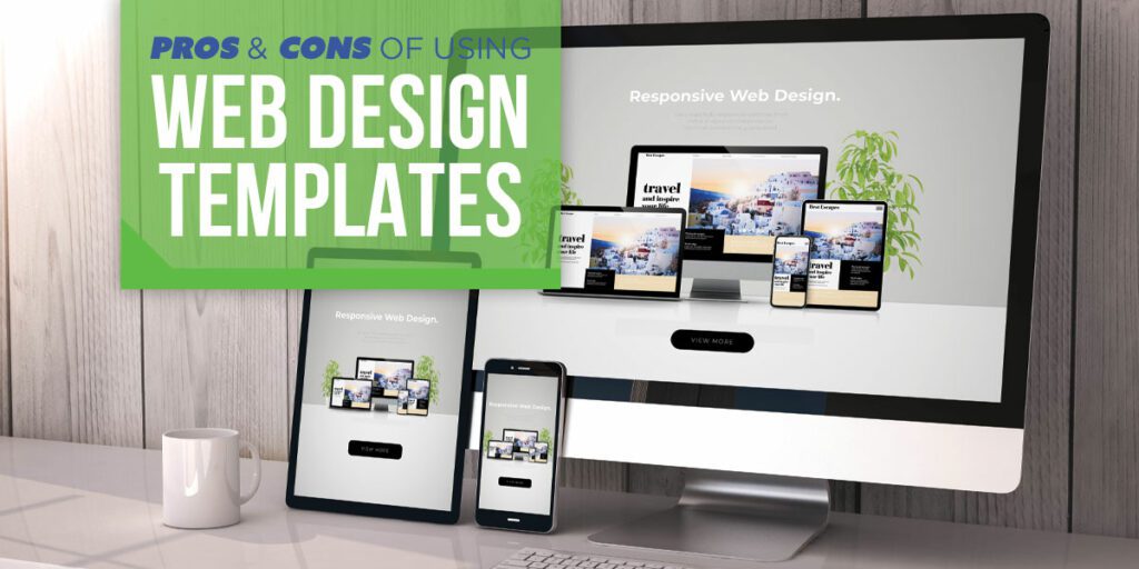 Pros and Cons of Using Website Design Templates
