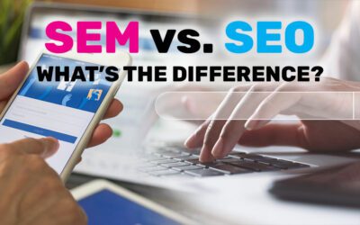SEM vs. SEO: What’s the Difference?