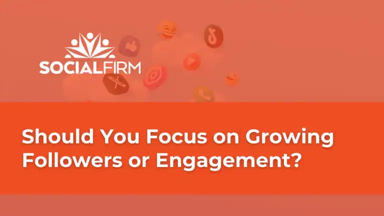 Should You Focus on Growing Followers or Engagement