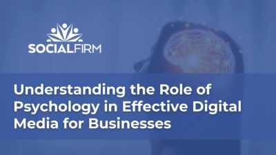 Understanding the Role of Psychology in Effective Digital Media for Businesses